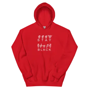 Stay Black ASL Hoodie